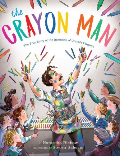 The Crayon Man  – The True Story of the Invention of Crayola Crayons